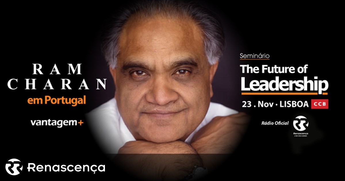 Seminário “Ram Charan On The Future of Leadership” Renascença